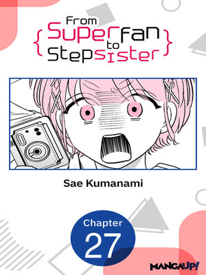 cover image of From Superfan to Stepsister, Chapter 27